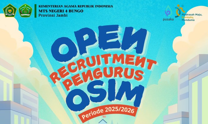 TELAH DIBUKA PENDAFTARAN CALON KETUA, WAKIL KETUA, DAN KABINET OSIM MTsNEGERI 4 BUNGO
