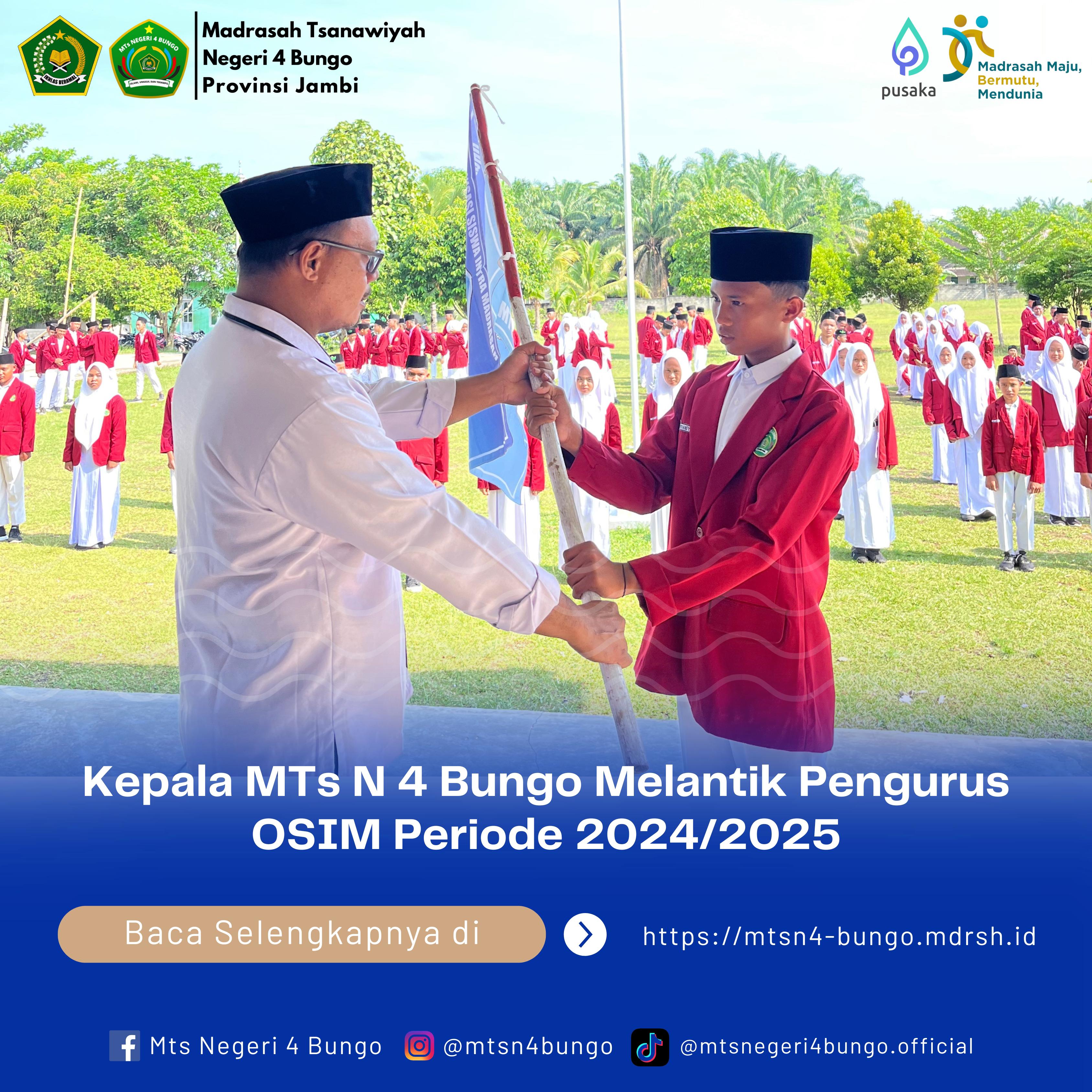 KEPALA MTS N 4 BUNGO MELANTIK PENGURUS OSIM PERIODE 2024-2025 KEPALA MTS N 4 BUNGO MELANTIK PENGURUS OSIM PERIODE 2024-2025